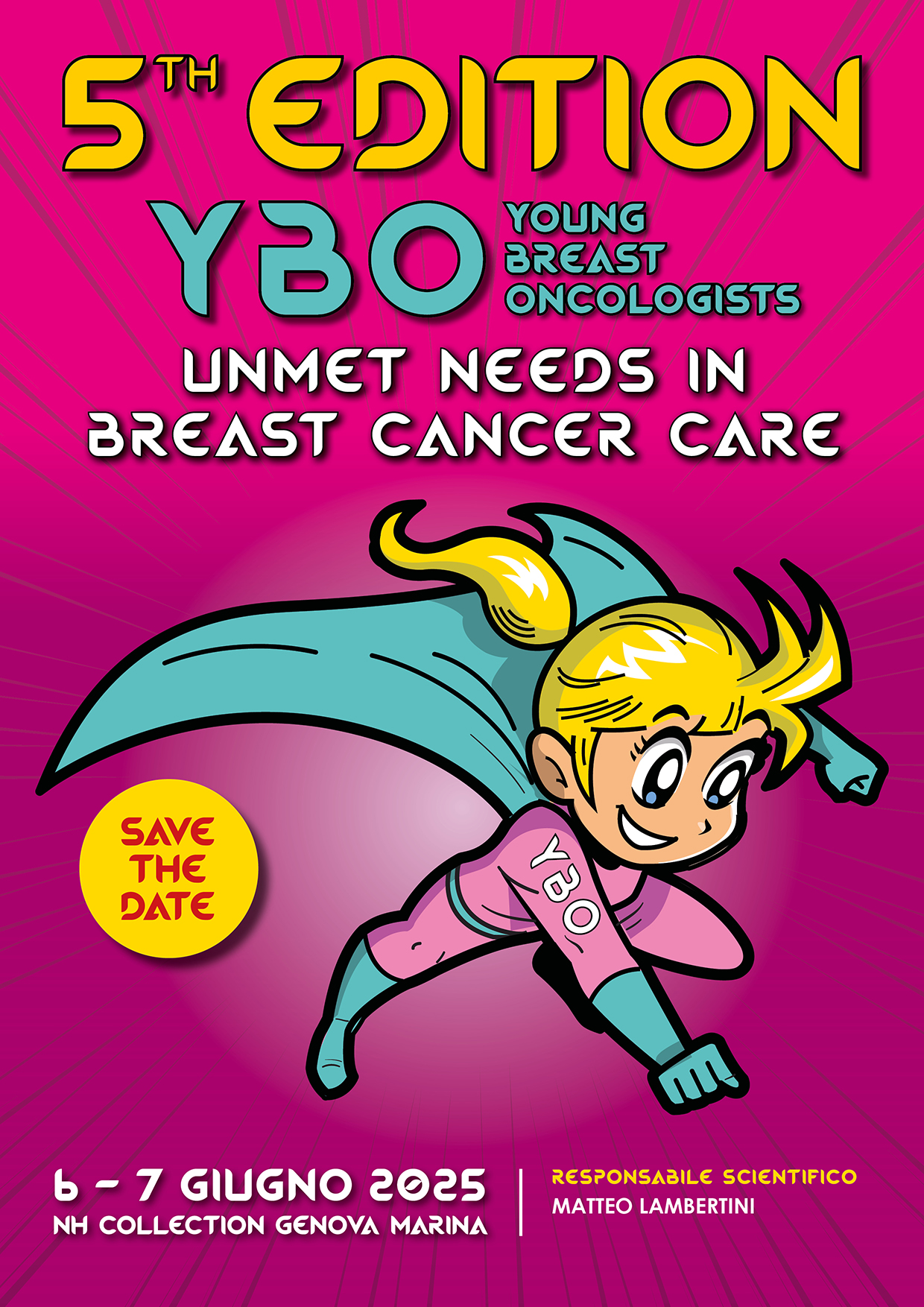 YBO (YOUNG BREAST ONCOLOGISTS) FIFTH EDITION UNMET NEEDS IN BREAST CANCER CARE