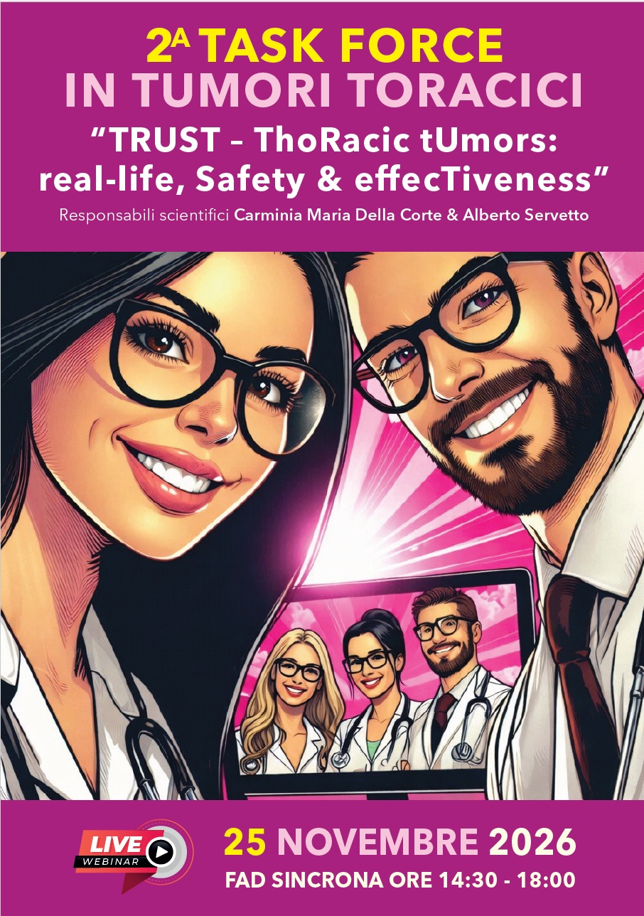 FAD - 2° TASK FORCE IN TUMORI TORACICI “TRUST – THORACIC TUMORS: REAL-LIFE, SAFETY & EFFECTIVENESS”
